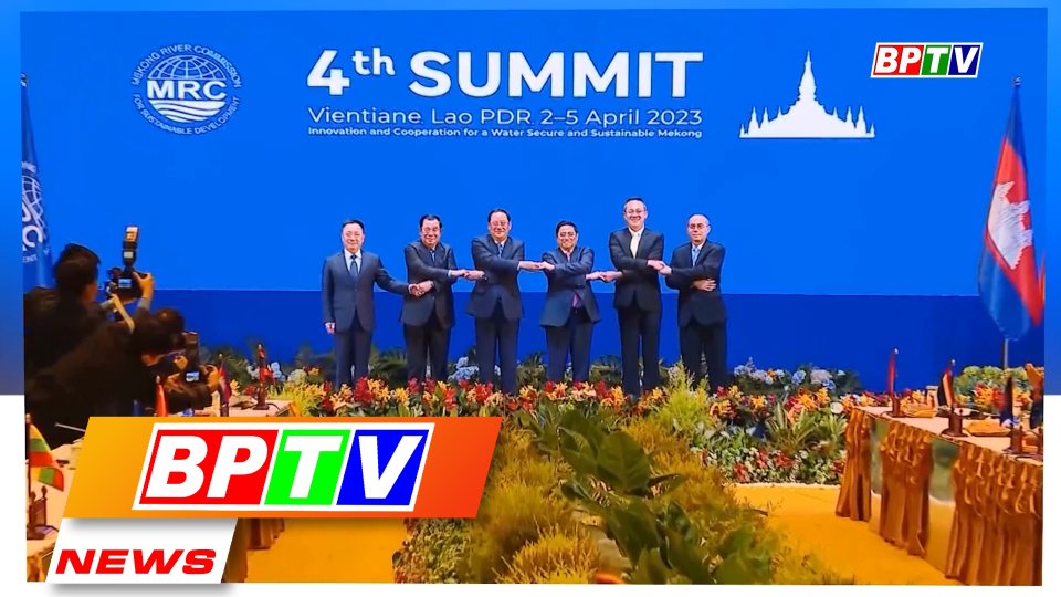 BPTV NEWS 6-4-2023: Vietnam commits to building prosperous Mekong River basin