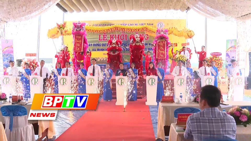 BPTV NEWS 7-11-2022: Binh Phuoc: Work begins on Minh Hung 2 industrial cluster