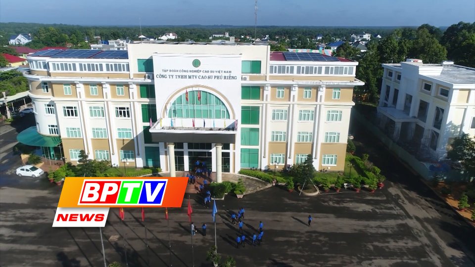 BPTV NEWS 7-9-2023: 45 years of Phu Rieng Rubber Company celebrated