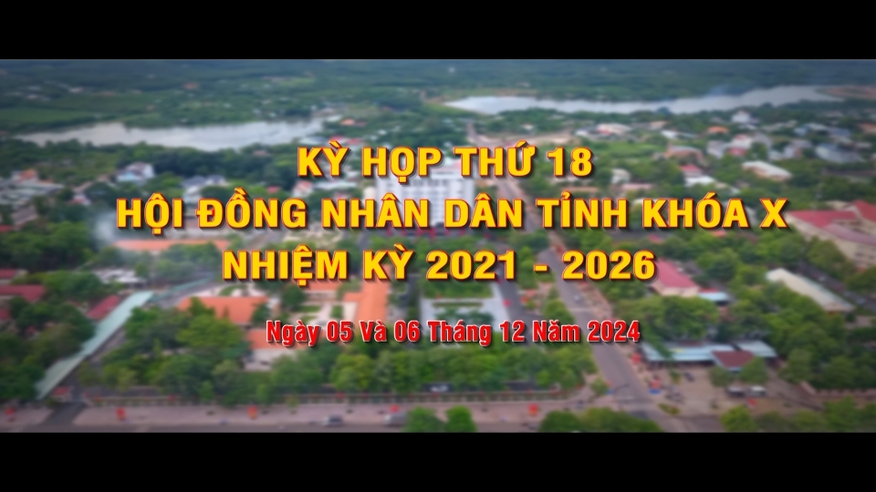 🔴BPTV sẽ truyền hình trực tiếp Kỳ họp thứ 18, HĐND tỉnh Bình Phước khóa X