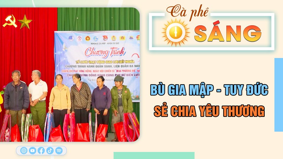 Bù Gia Mập - Tuy Đức sẻ chia yêu thương | Cà phê sáng 13-8-2023 || BPTV