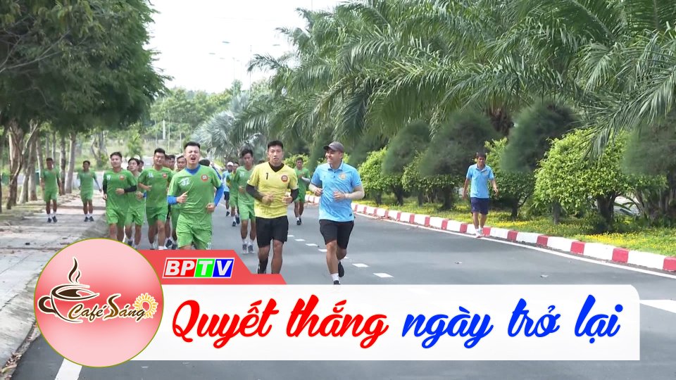 Cà Phê sáng | 10-6-2022 | Quyết thắng ngày trở lại