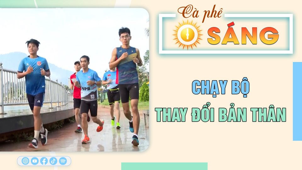 Cà Phê sáng | 11-7-2023 | Thay đổi bản thân bằng… chạy bộ