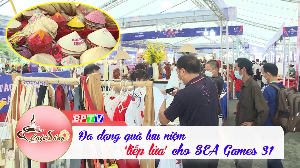 Cà Phê sáng | 17-5-2022 | Đa dạng thị trường quà tặng ăn theo SEA Games 31 