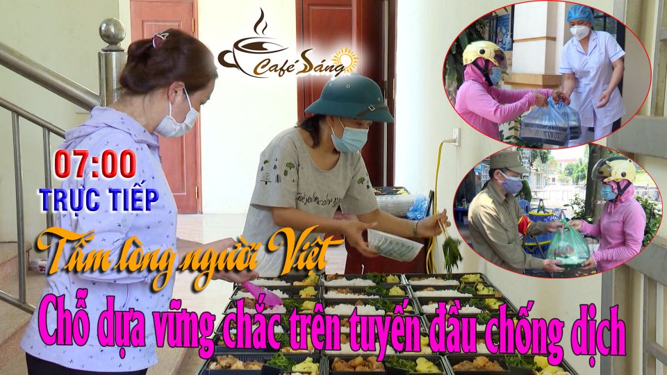 CÀ PHÊ SÁNG | 1-6-2021 | Những suất cơm nghĩa tình