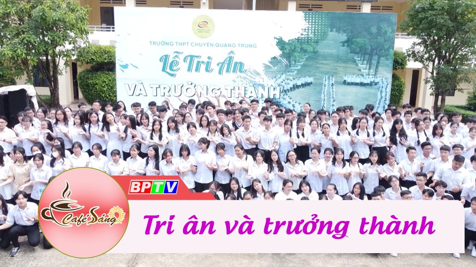 Tri ân và trưởng thành | Cà phê sáng 1-7-2022 | BPTV