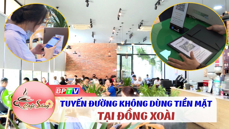Cà Phê sáng | 22-7-2022 | Trải nghiệm ở tuyến đường không dùng tiền mặt tại Đồng Xoài 