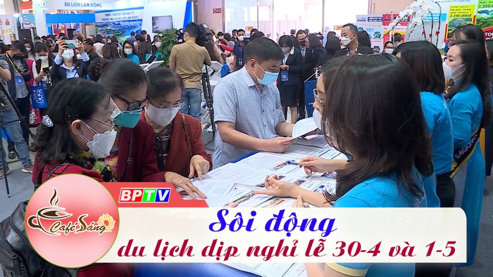 Cà Phê sáng |24-4-2022| Du lịch sôi động dịp nghỉ lễ 30-4 và 1-5 