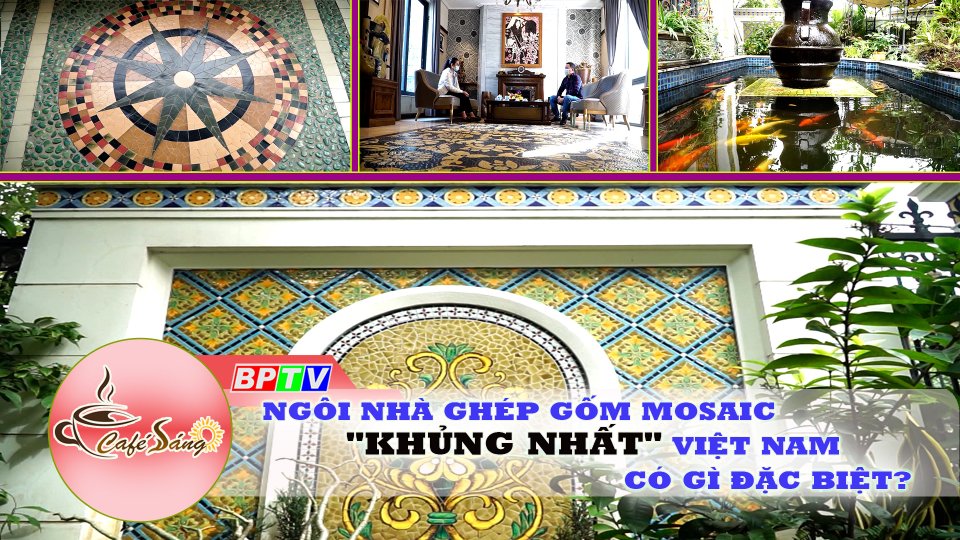 Cà Phê sáng |25-11-2021| Độc đáo ngôi nhà ghép gốm Mosaic "KHỦNG NHẤT" Việt Nam