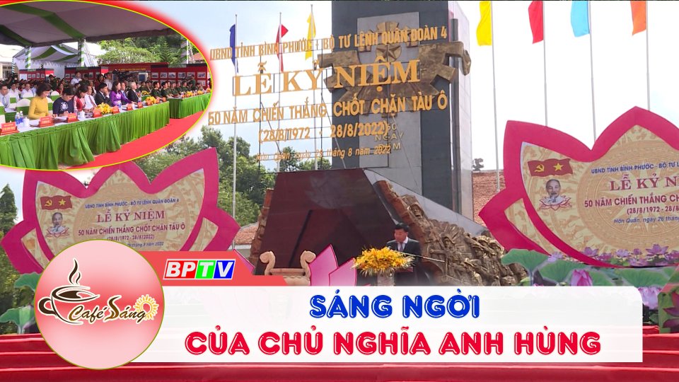 Cà Phê sáng | 27-8-2022 | Sáng ngời của chủ nghĩa anh hùng cách mạng 