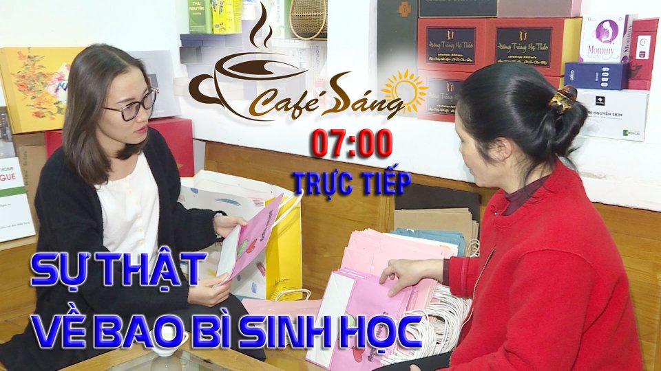 CÀ PHÊ SÁNG |28-3-2021| Bao bì sinh học - hướng đi XANH cho người tiêu dùng thông thái