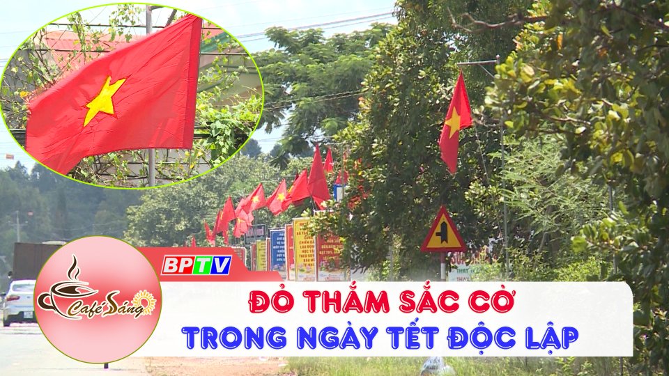 Cà Phê sáng | 2-9-2022 | Đường sá thắm sắc cờ Tổ quốc