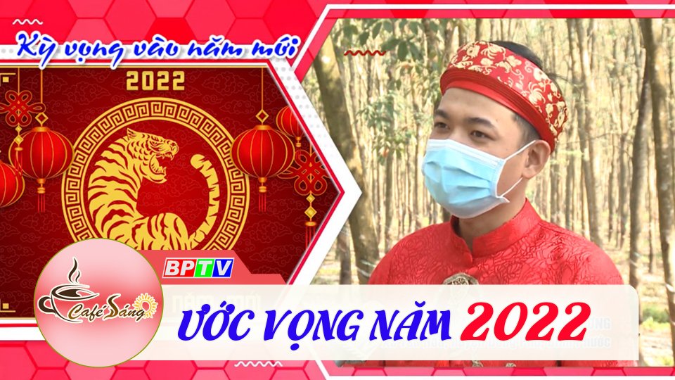 Cà Phê sáng |30-1-2022| Kỳ vọng vào năm mới Nhâm Dần 2022