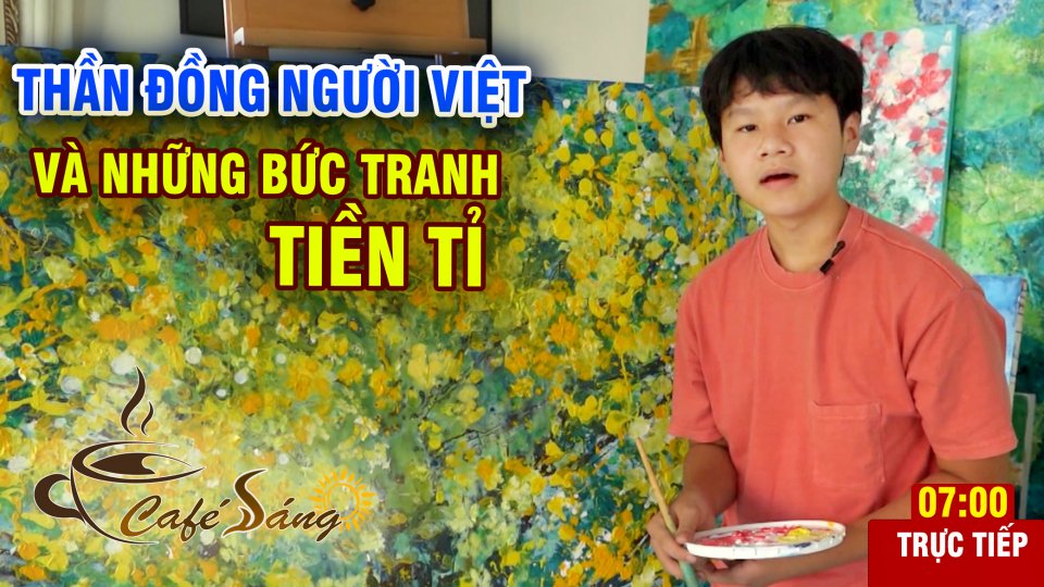 CÀ PHÊ SÁNG |30-3-2021| Thần đồng hội họa người Việt và những bức tranh tiền tỉ