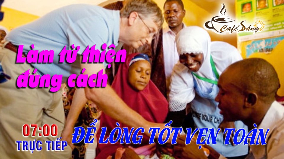 CÀ PHÊ SÁNG | 30-5-2021 | Làm từ thiện đúng cách: Tưởng dễ mà không hề dễ