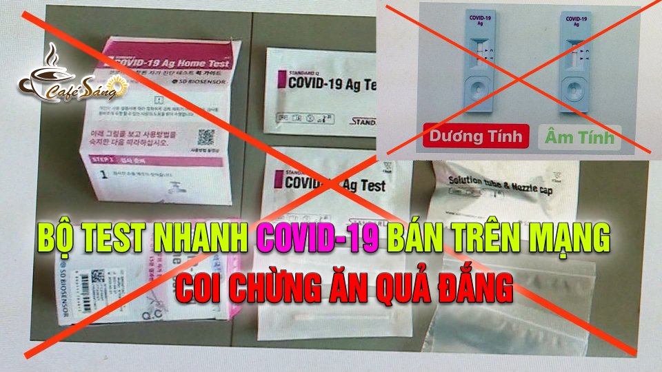 CÀ PHÊ SÁNG | 6-6-2021 | CẢNH GIÁC bộ test Covid-19 siêu nhanh bán tràn lan trên “chợ” mạng