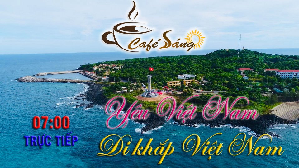 CÀ PHÊ SÁNG | 8-4-2021 | Việt Nam: Đi để yêu đất nước mình hơn