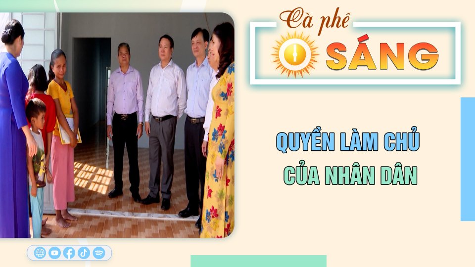 Cà Phê sáng | 7-4-2023 | Phát huy quyền làm chủ của nhân dân 