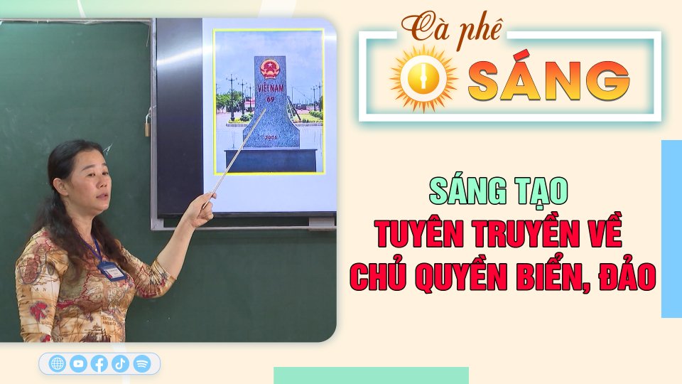 Cách làm hay trong tuyên truyền về chủ quyền biển, đảo |Cà phê sáng 25-5-2023 |BPTV