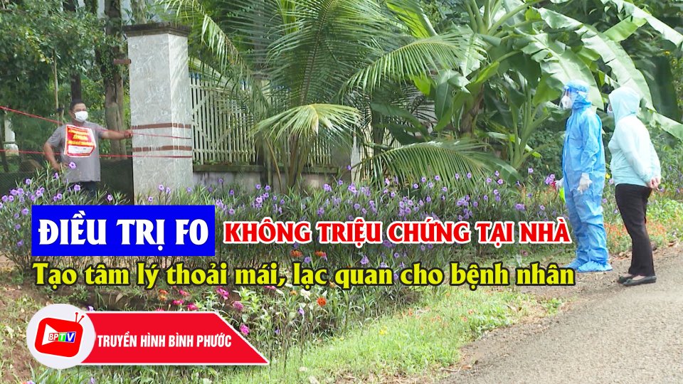 Cần nhân rộng việc điều trị F0 không triệu chứng tại nhà |BPTV