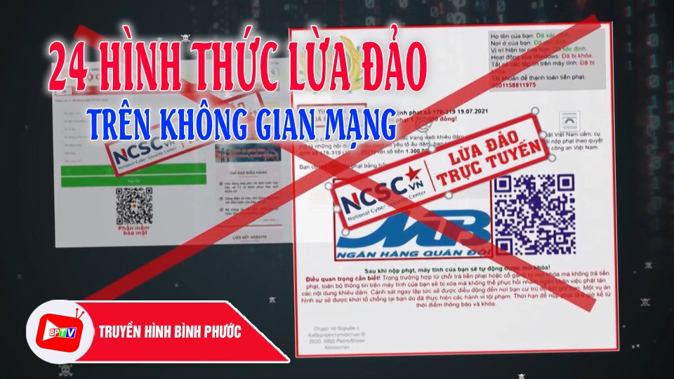 Cảnh báo 24 hình thức lừa đảo trên không gian mạng |BPTV