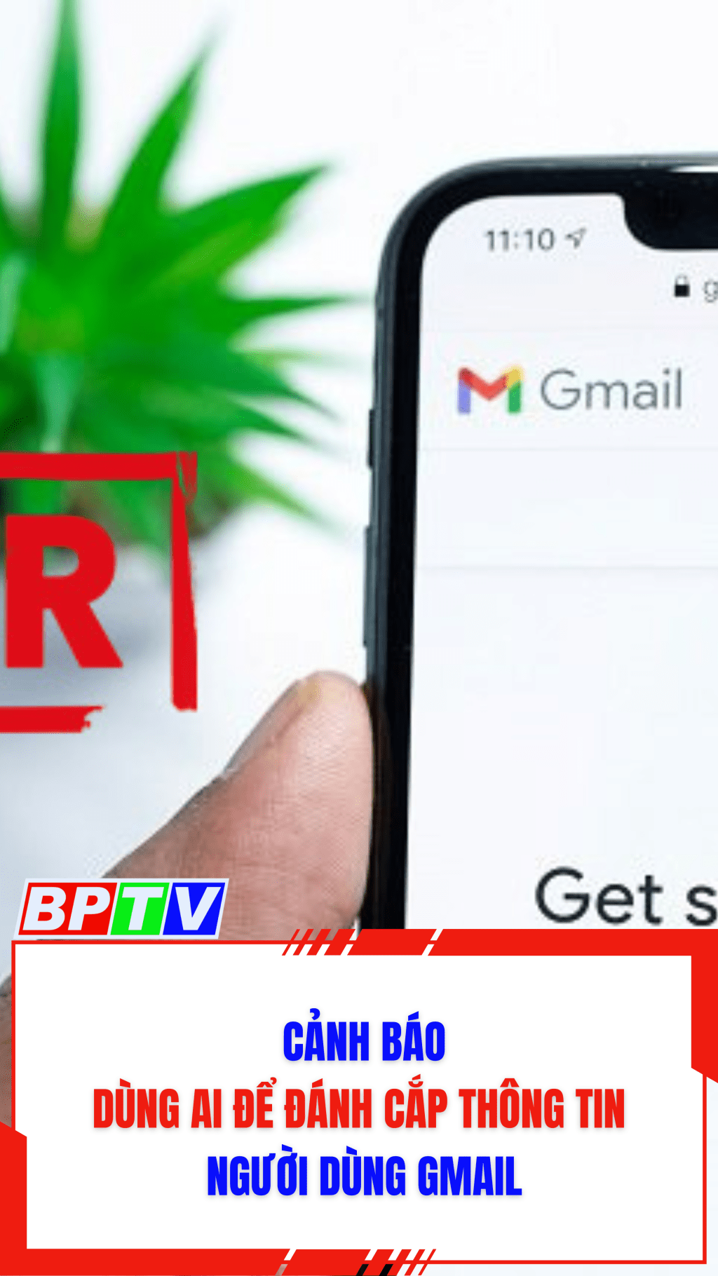 Cảnh b&aacute;o: D&ugrave;ng AI để đ&aacute;nh cắp th&ocirc;ng tin người d&ugrave;ng Gmail #shorts