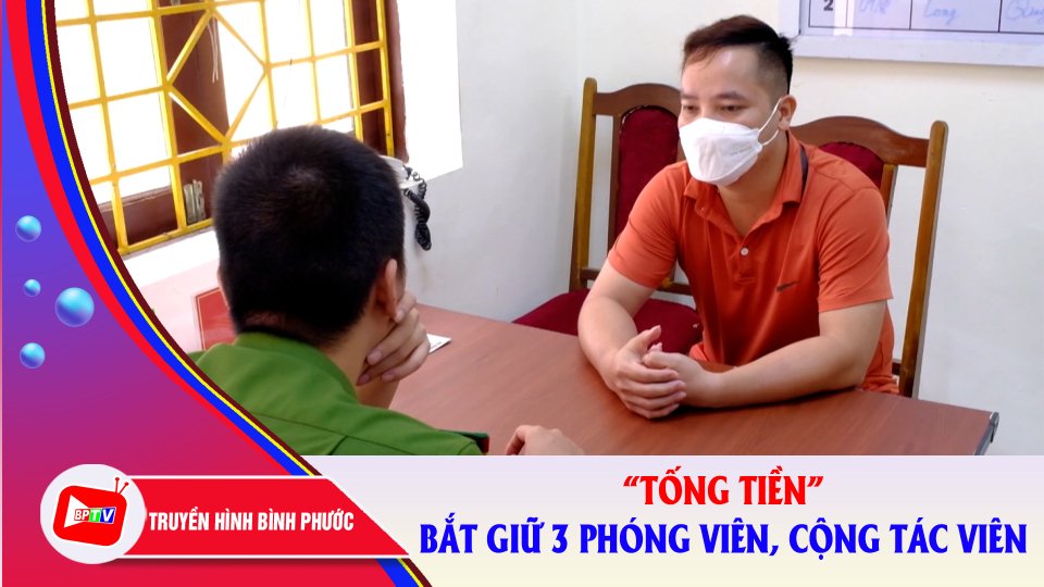 Cao Bằng: Bắt giữ 3 phóng viên, cộng tác viên báo có hành vi 'tống tiền' |BPTV