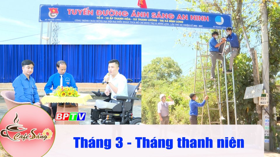 Câu chuyện tháng 3 - Tháng thanh niên |Cà phê sáng 5-3-2022 |BPTV