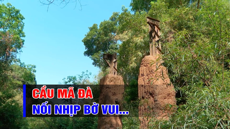Cầu Mã Đà nối nhịp bờ vui... | BPTV
