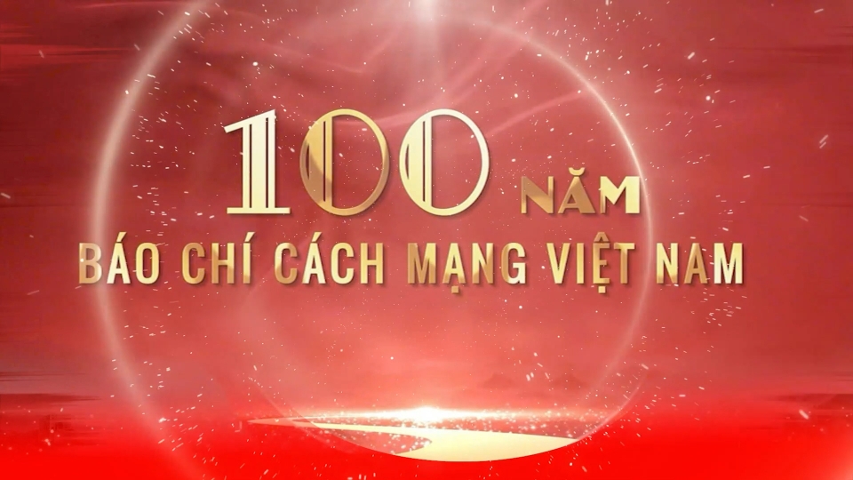 Chào mừng kỷ niệm 100 năm Ngày Báo chí cách mạng Việt Nam (21-6-1925 - 21-6-2025)
