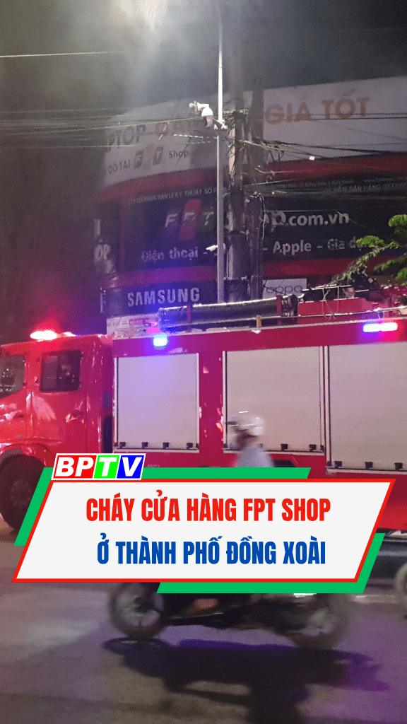 Cháy cửa hàng FPT shop ở thành phố Đồng Xoài #short