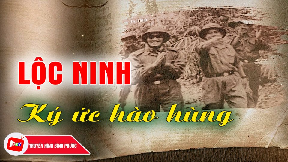 Chiến thắng Lộc Ninh - Lịch sử oai hùng |BPTV