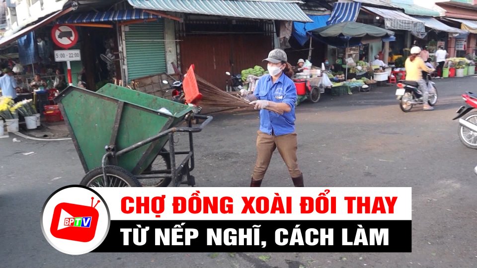 Chợ Đồng Xoài đổi thay từ nếp nghĩ, cách làm | BPTV