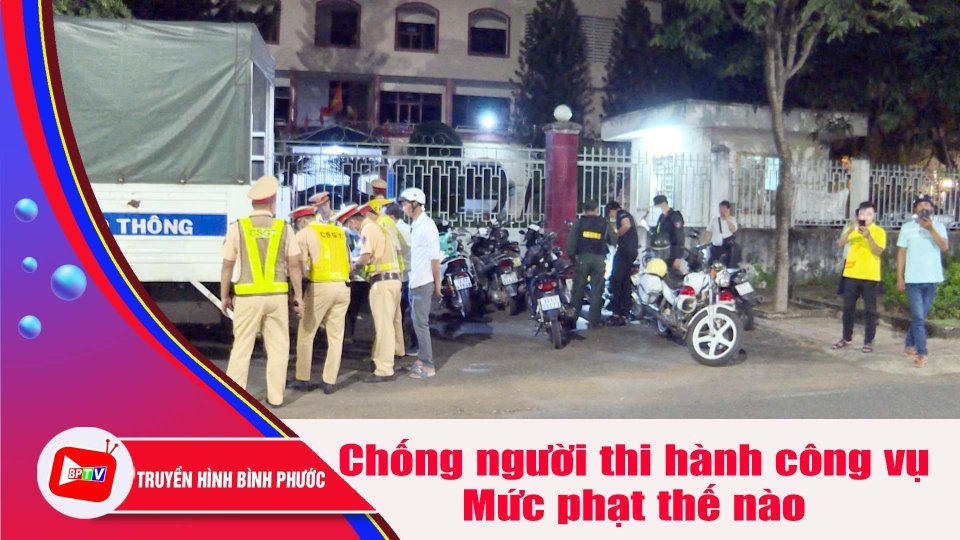 Chống người thi hành công vụ khi bị kiểm tra nồng độ cồn: Mức phạt thế nào? |BPTV