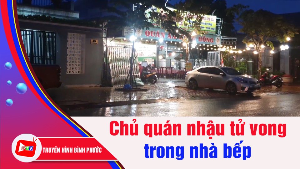 Chủ quán nhậu tử vong trong nhà bếp | BPTV