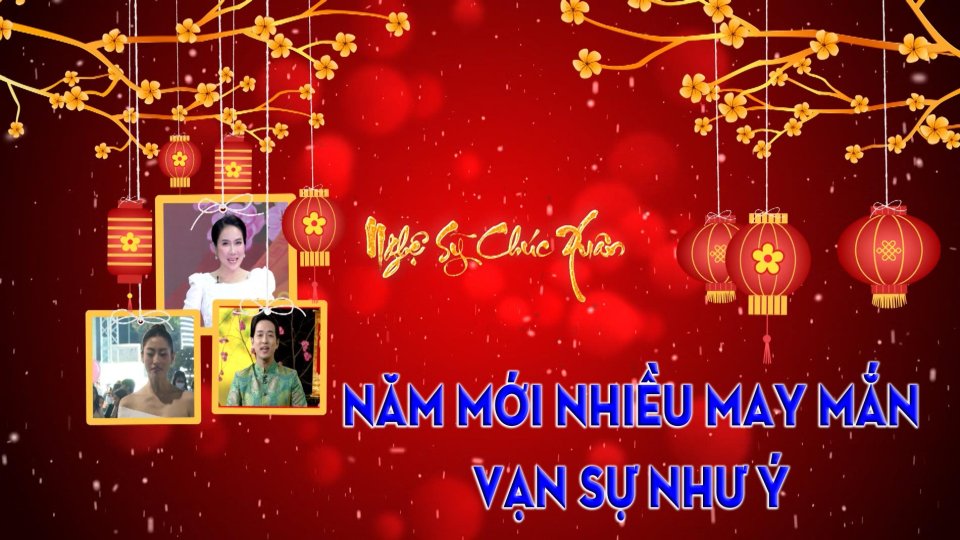Chúc năm mới nhiều may mắn, vạn sự như ý |BPTV