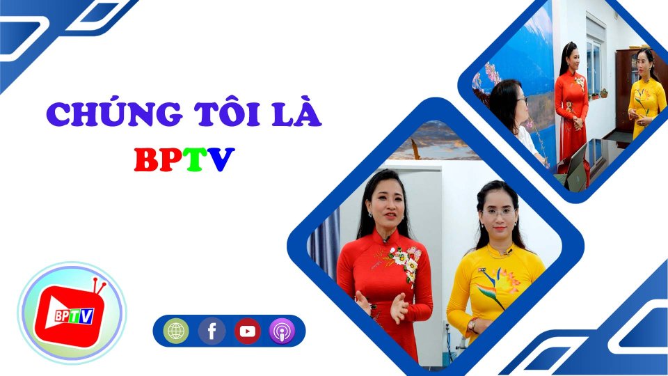 Chúng tôi là BPTV| BPTV