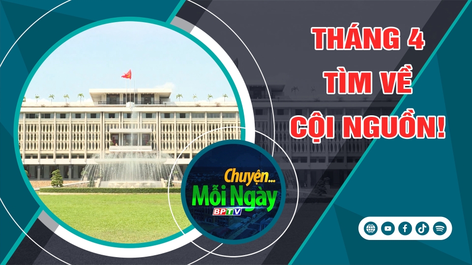 CHUYỆN MỖI NGÀY 27-4-2025 | BPTV