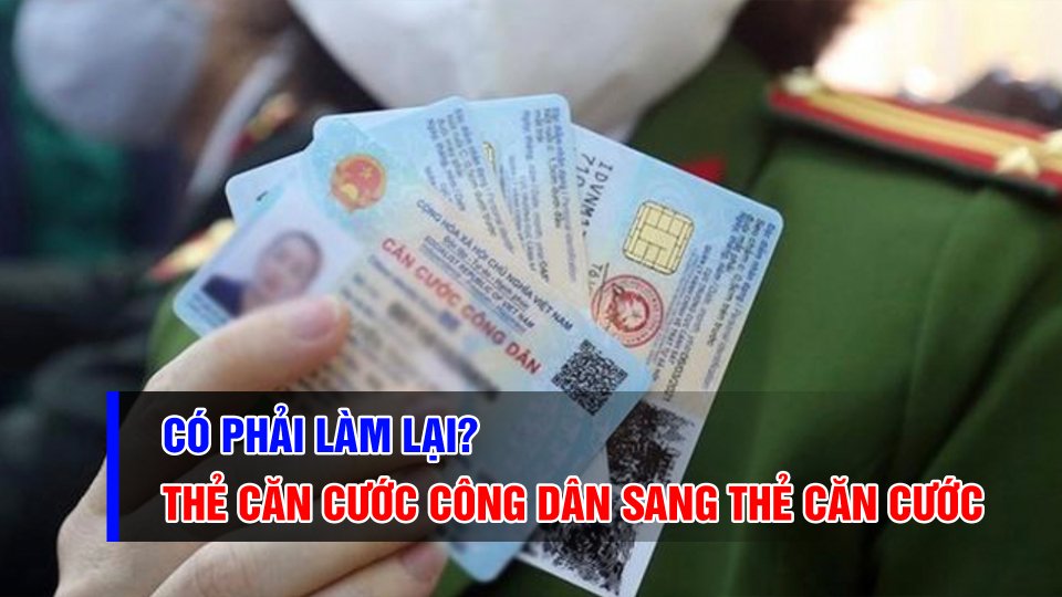 Có bắt buộc đổi thẻ căn cước công dân sang thẻ căn cước hay không? | BPTV