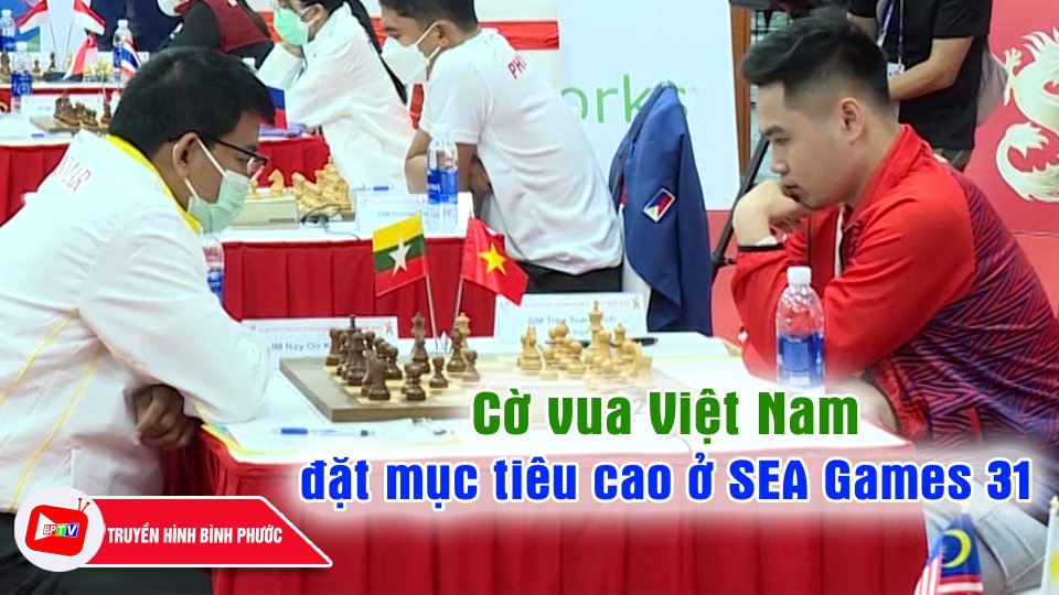 Cờ vua Việt Nam xuất trận tại SEA Games 31 |BPTV