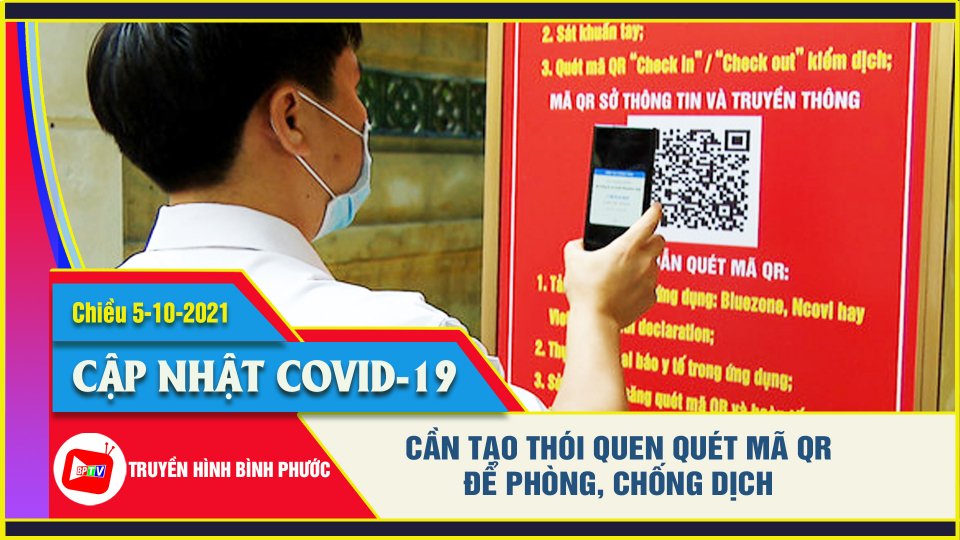 Covid-19 chiều 5-10 | Người dân còn lơ là quét mã QR 