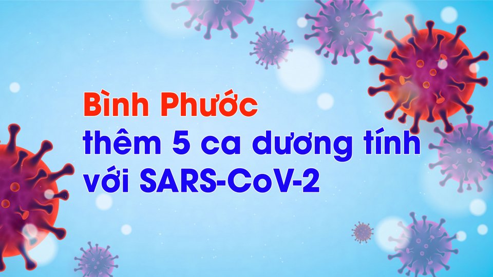 Covid-19 sáng 12-8 | Bình Phước thêm 5 ca dương tính với SARS-CoV-2 