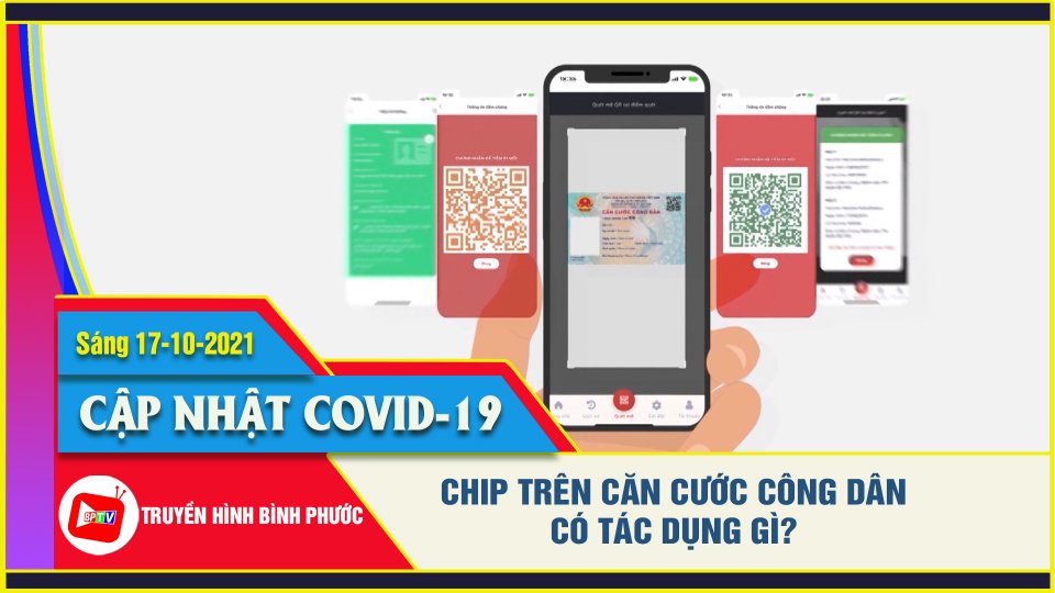 Covid-19 sáng 17-10 | Tiện ích của căn cước gắn chip trong mùa dịch
