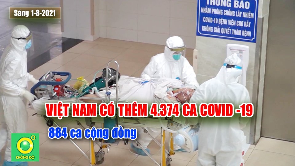 COVID-19 sáng 1-8| Việt Nam có thêm 4.374 ca mắc mới