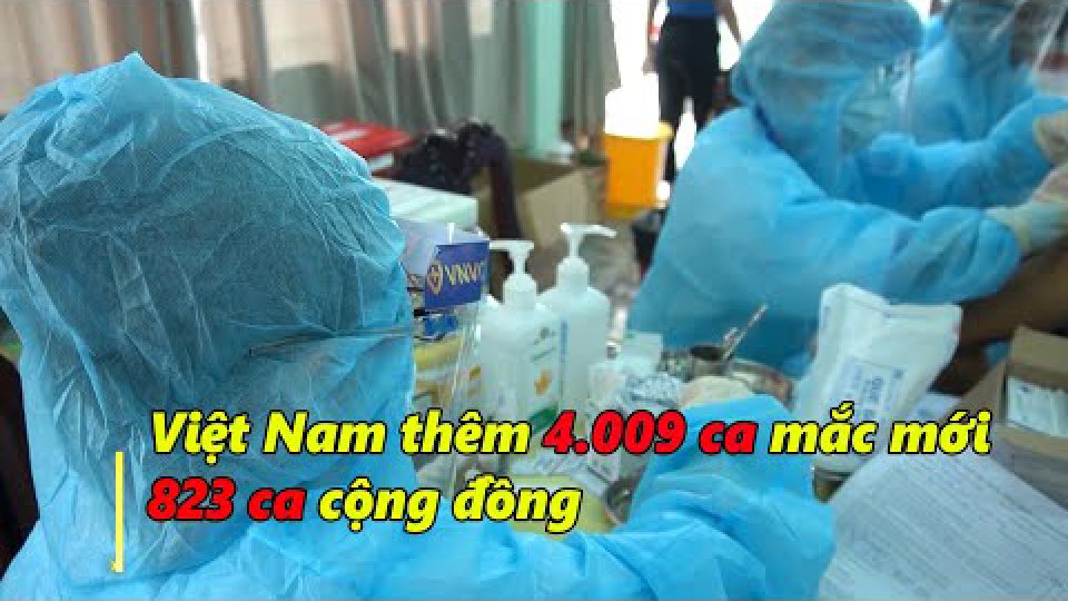 COVID-19 sáng 6-8| Việt Nam thêm 4.009 ca mắc mới ở 24 tỉnh, thành phố