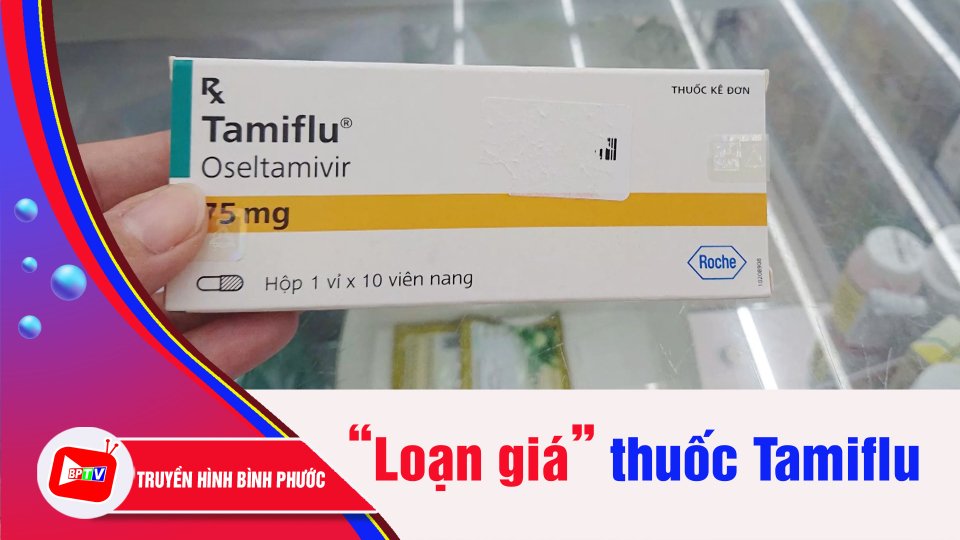 Cúm A bùng phát, giá thuốc Tamiflu “nhảy múa” | BPTV