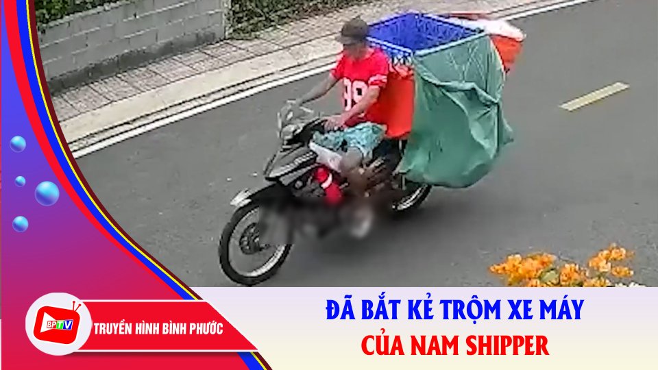 Đã bắt kẻ trộm xe máy và hàng hóa của nam shipper |BPTV