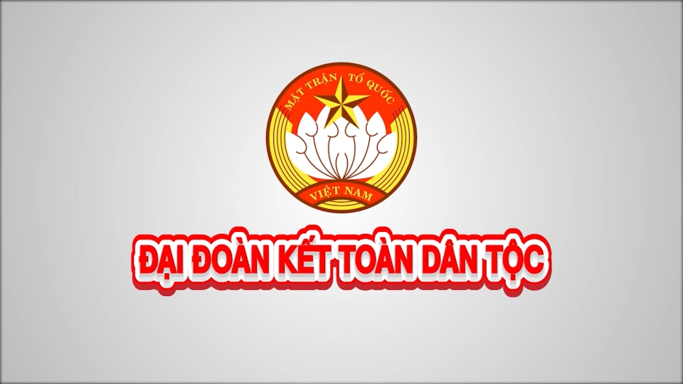 Đại đoàn kết toàn dân tộc 17-6-2025 