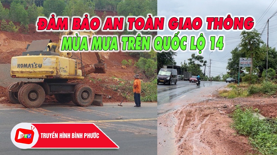 Đảm bảo an toàn giao thông mùa mưa trên Quốc lộ 14 ||BPTV