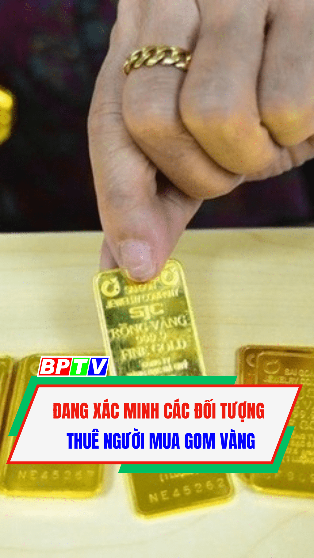 Đang x&aacute;c minh c&aacute;c đối tượng thu&ecirc; người mua gom v&agrave;ng #shorts